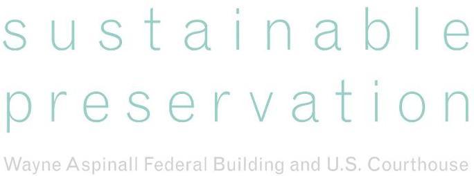 Sustainable preservation Wayne Aspinall Federal Building and U. S. Courthouse